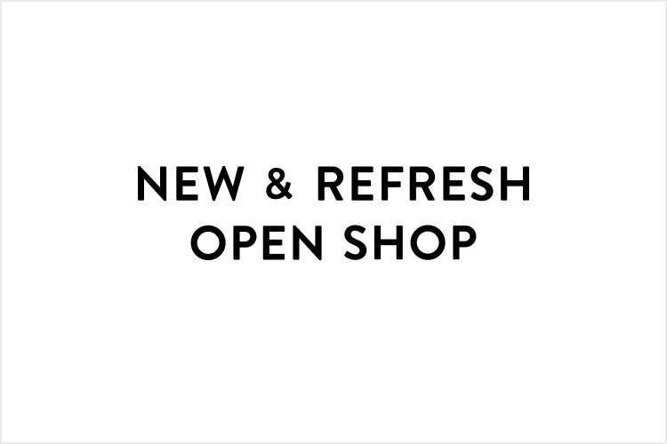 NEW & REFRESH OPEN SHOP