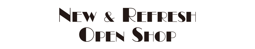 NEW OPEN SHOP