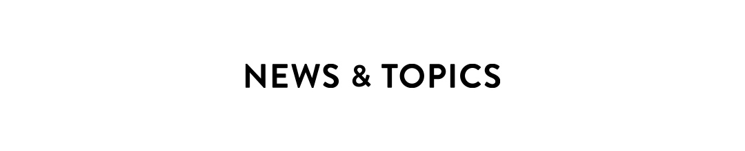 NEWS&TOPICS