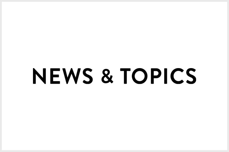 NEWS & TOPICS