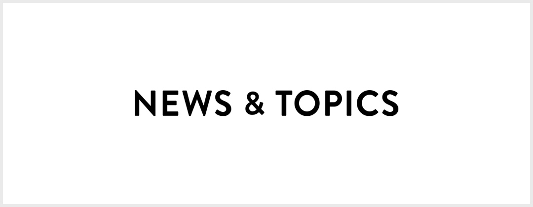 NEWS&TOPICS