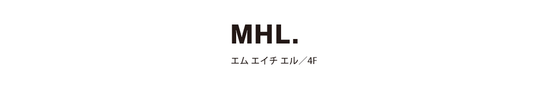 MHL. エム エイチ エル／4F