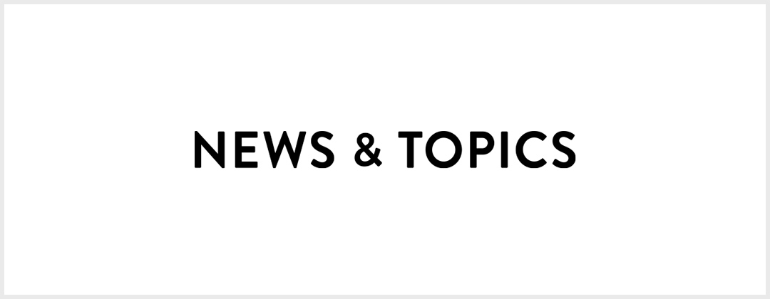NEWS&TOPICS